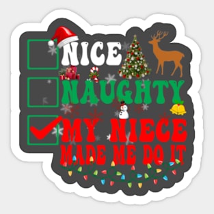 Nice Naughty My Niece Made Me Do It Christmas Sticker